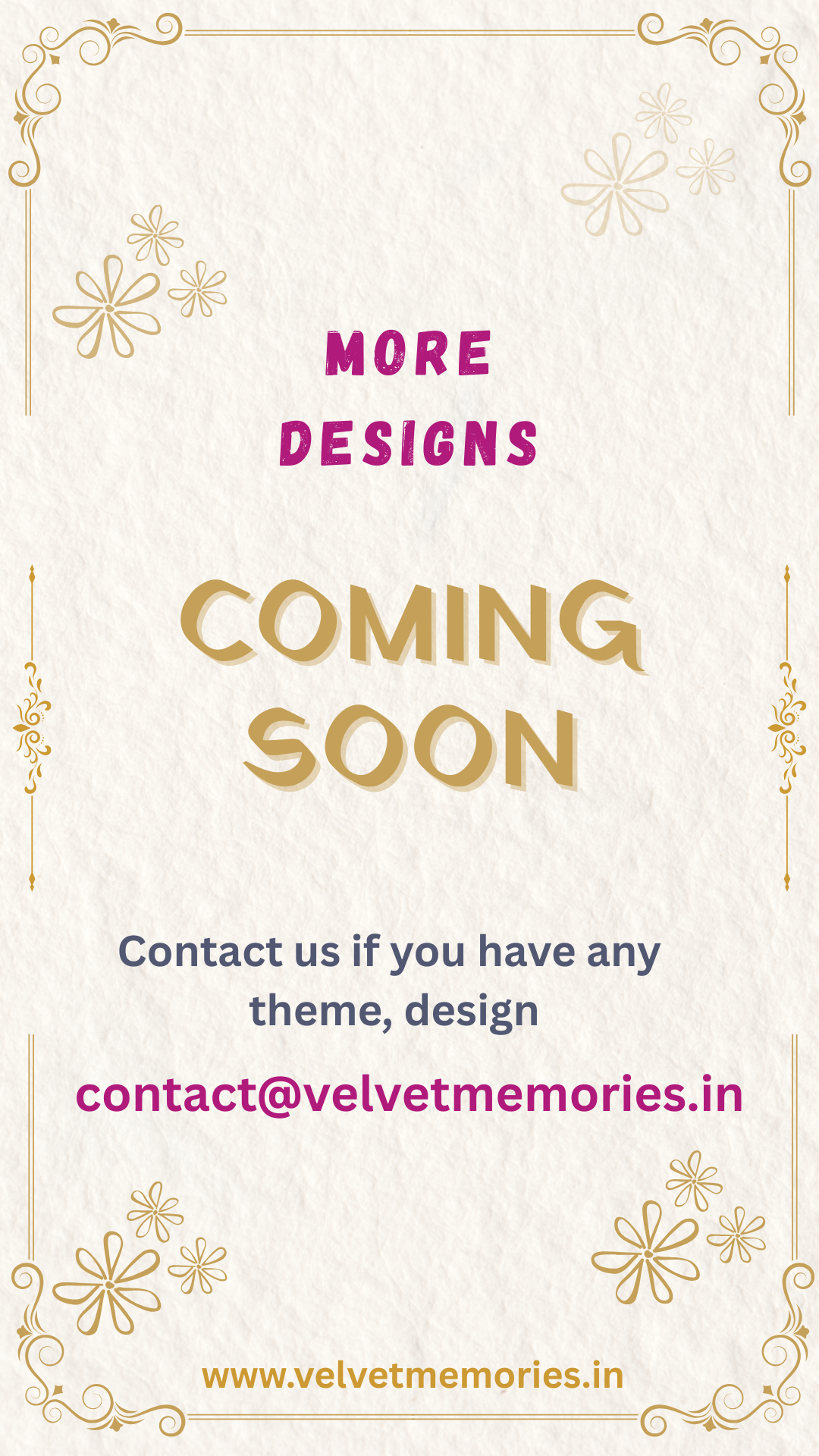  More design coming soon